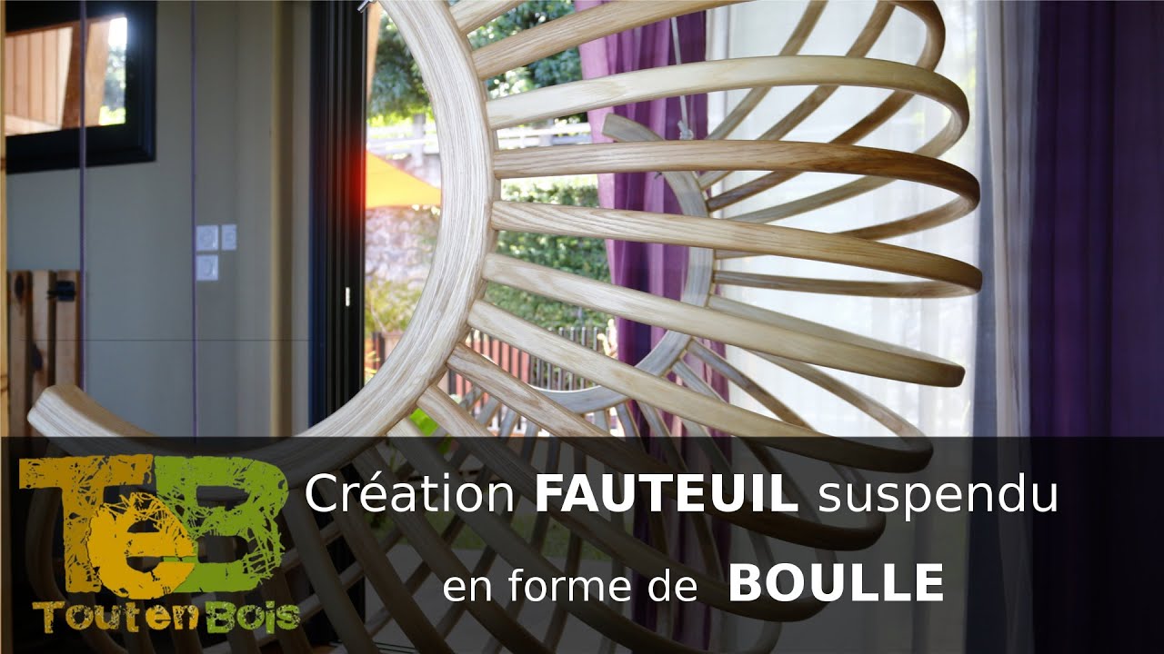Travail du bois - fabrication d'un fauteuil boule suspendu /  suspended ball chair
