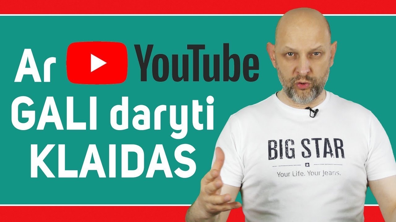 AR GALI DARYTI KLAIDAS YOUTUBE | Gera pamoka – Atradau.Lt