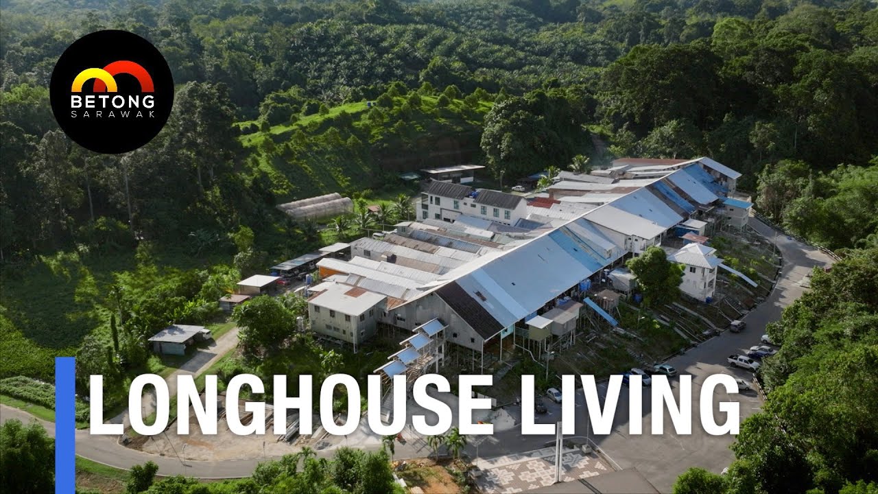 Longhouse Living | Betong, Sarawak