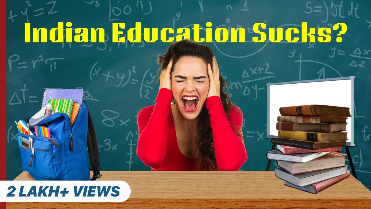 Why Indian Education System is SO BAD? | An Open Letter