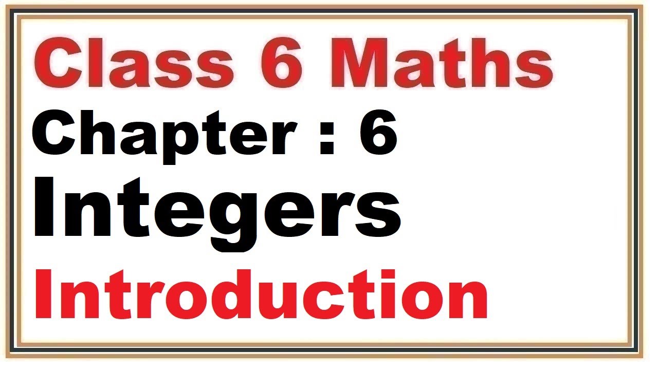 Chapter:6 (Introduction) Integers | Ncert Maths Class 6 | Cbse