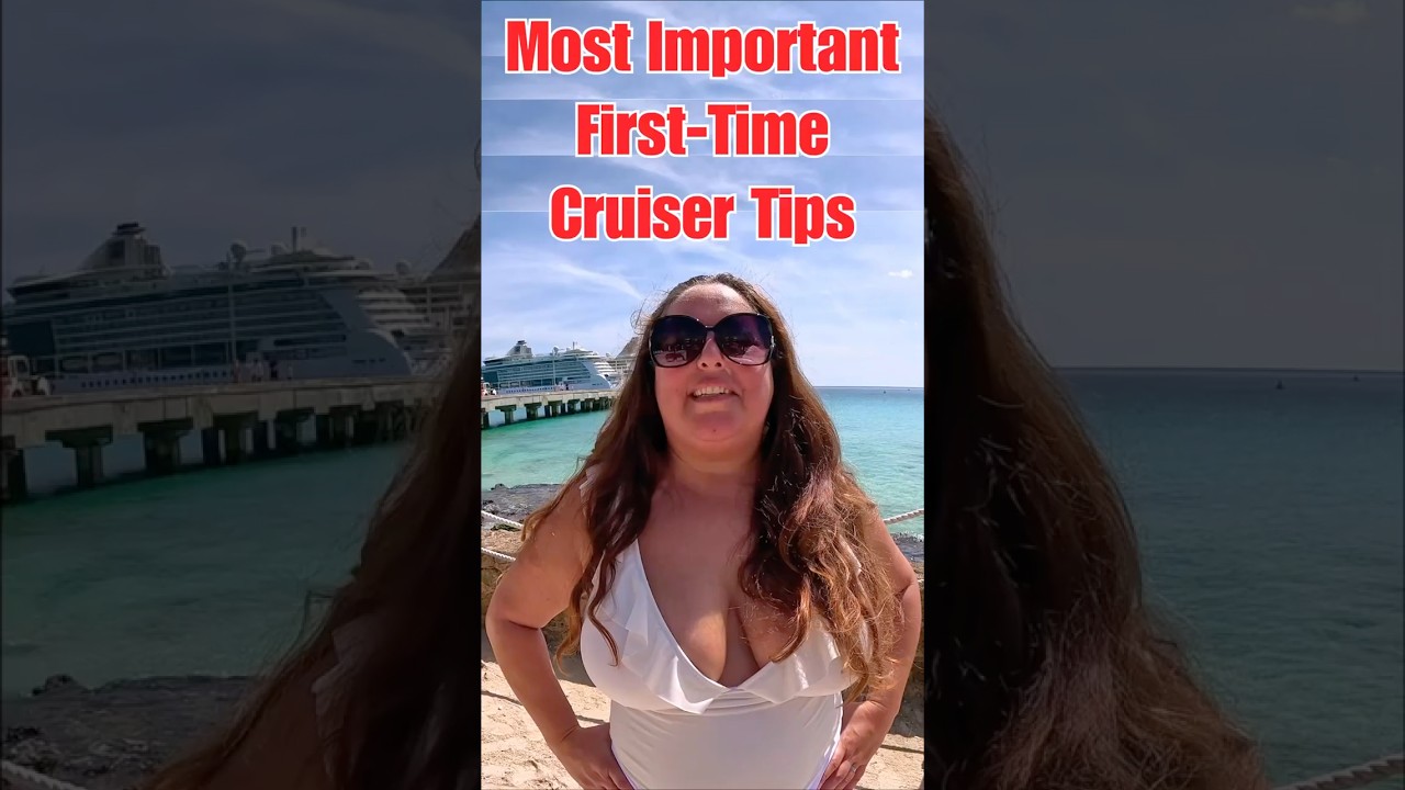 5 Most Important Tips for First-Time Cruisers