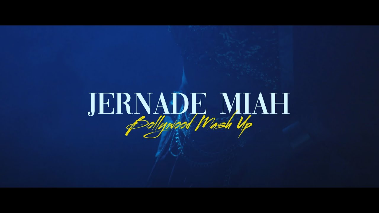 Jernade Miah | Bollywood Mashup
