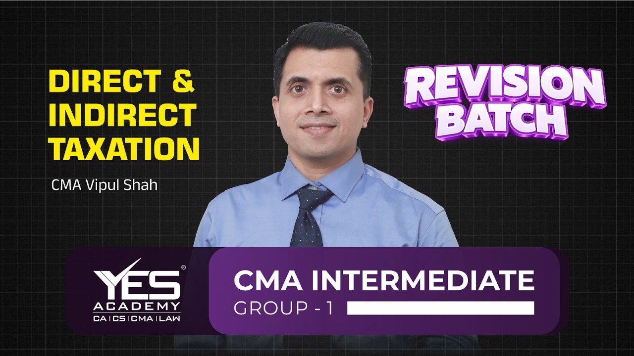 CMA Inter Direct & Indirect Taxation Revision 8 Dec 2026 Attempt | CMA Vipul Shah