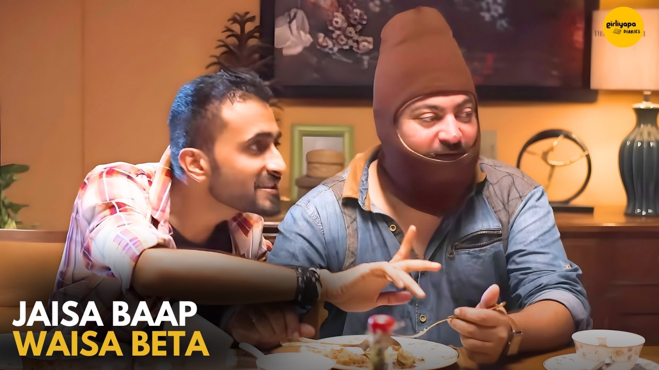 Jaisa Baap, Waisa Beta || Baap Baap Hota Hain || Girliyapa Diaries
