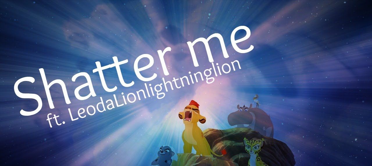 (TLG) Shatter me [Collab] ft. LeodaLionlightninglion