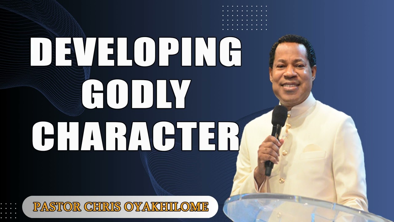THE CHRISTIAN LIFE (Developing Godly Character). PASTOR CHRIS OYAKHILOME. #pastorchris #character