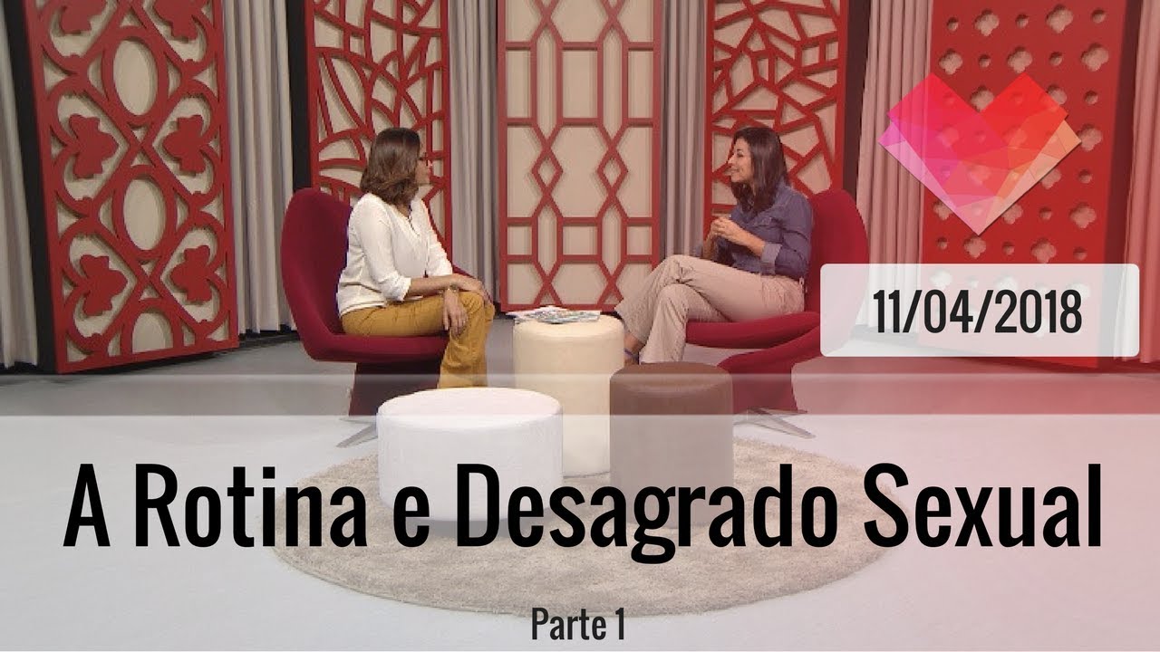 A Rotina e o desagrado sexual - parte 1