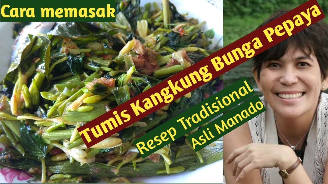 Sayur Garo. Tumis kangkung bunga pepaya ala Manado