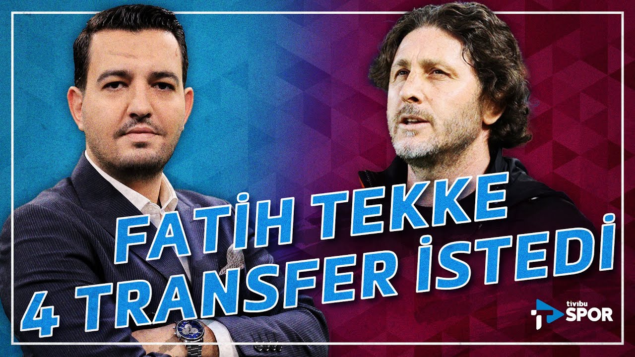 Fatih Tekke 4 Transfer İstedi | Gelişmeleri Safa Can Konuksever anlatıyor!