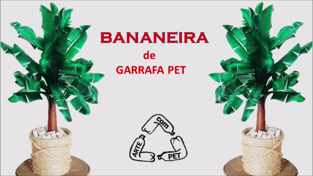 COMO FAZER ARTESANATO COM GARRAFAS PET/BANANEIRA DE GARRAFA PET/DIY/ARTE com PET