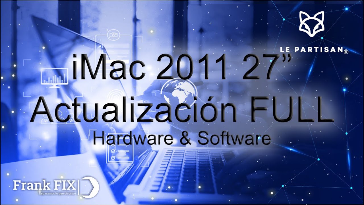 Actualización Completa iMac 27 pulgadas 2011