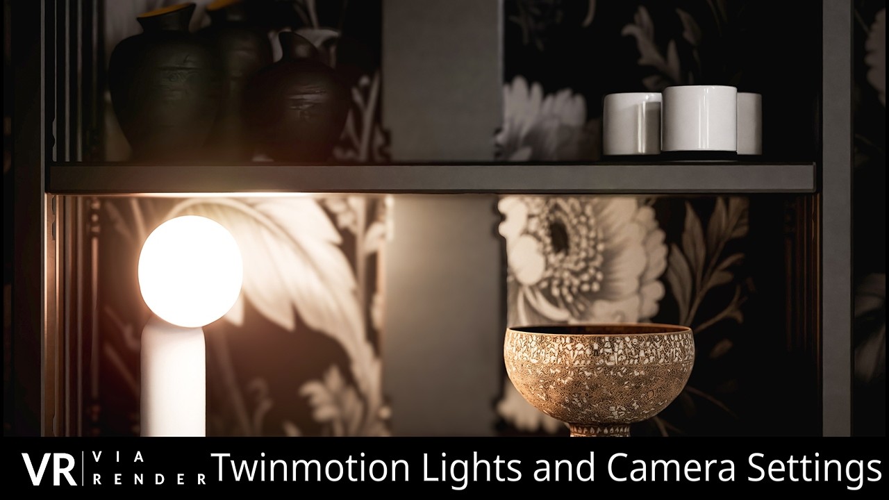 Twinmotion Lights and Camera Settings
