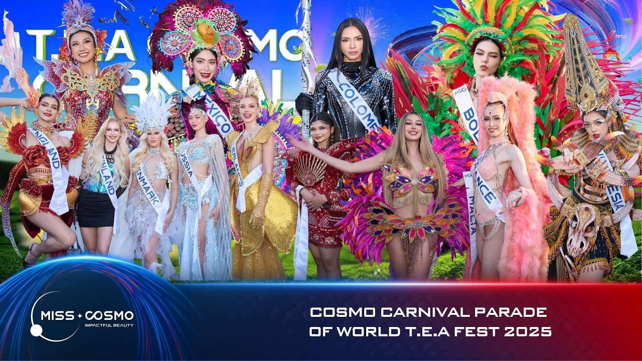 Reliving the Moments | Cosmo Carnival Parade of WORLD T.E.A FEST 2025