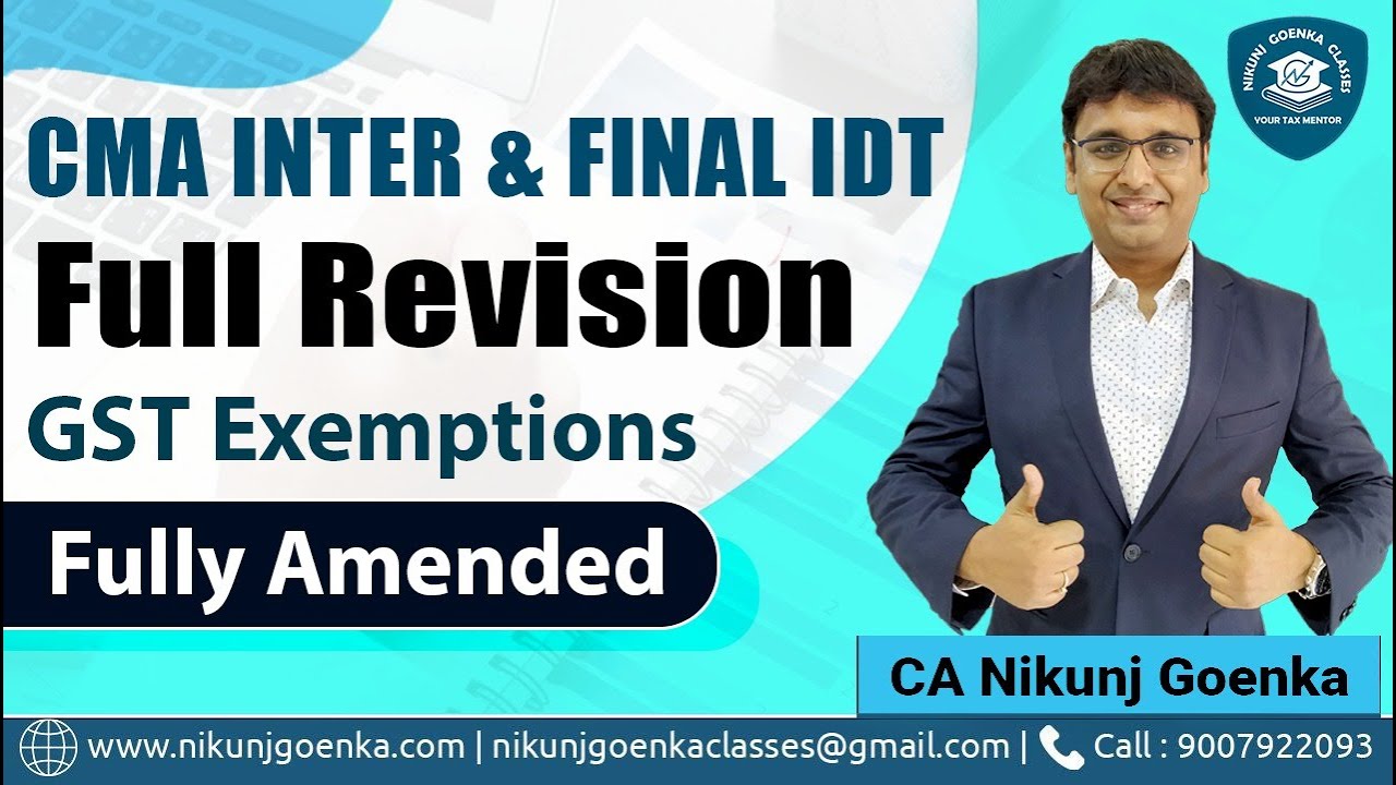 Inter/Final IDT | Full Revision | Exemptions in GST | CA Nikunj Goenka