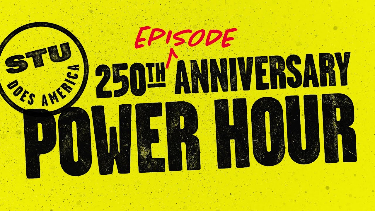Power Hour: 250th Episode Celebration of Stu Does America | Hilarious Drinking Game & Commentary