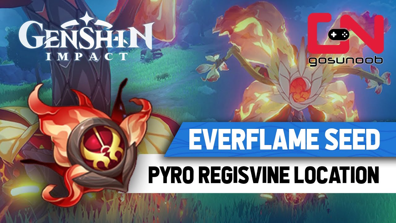 Genshin Impact Pyro Regisvine Location - How to Get Everflame Seed
