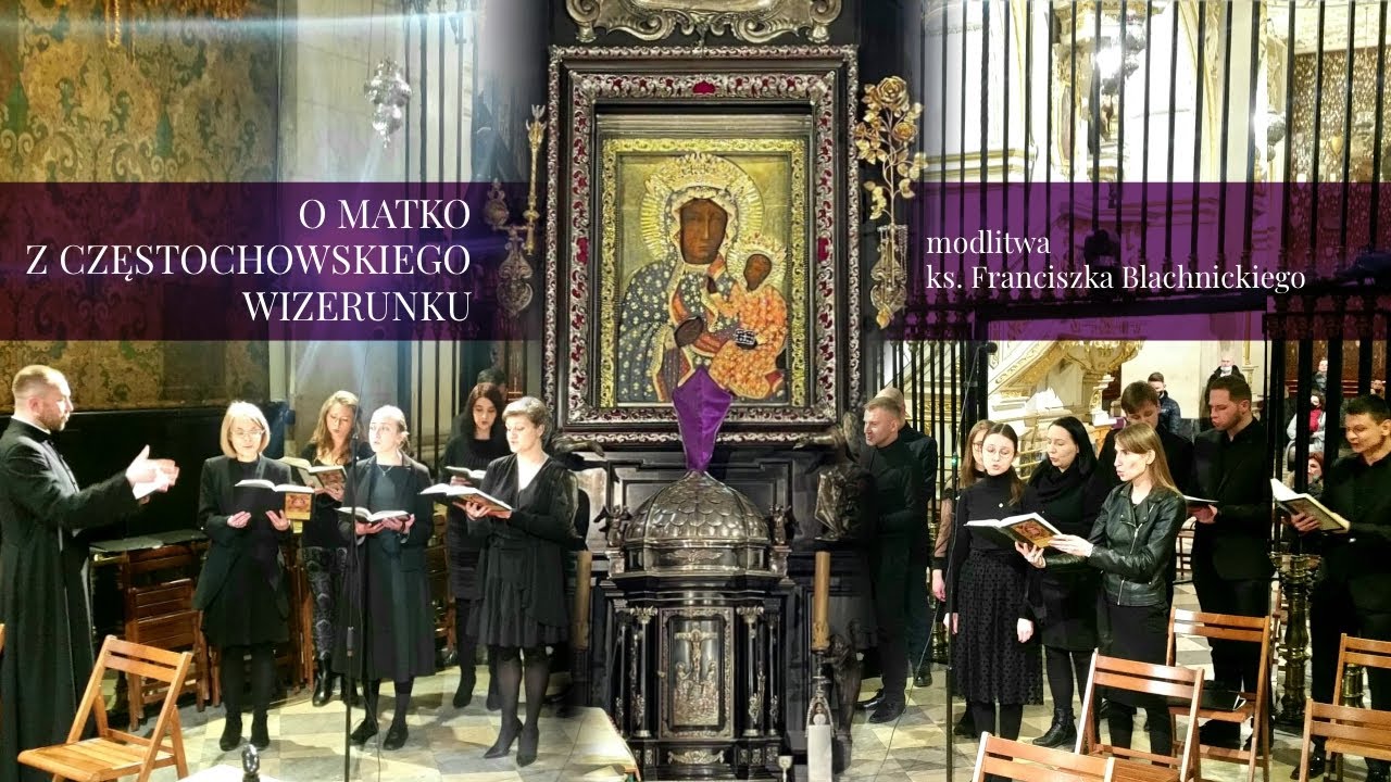 Schola Liturgiczna Domine Jesu – „O Matko z Częstochowskiego wizerunku” (sł.: ks. F. Blachnicki)