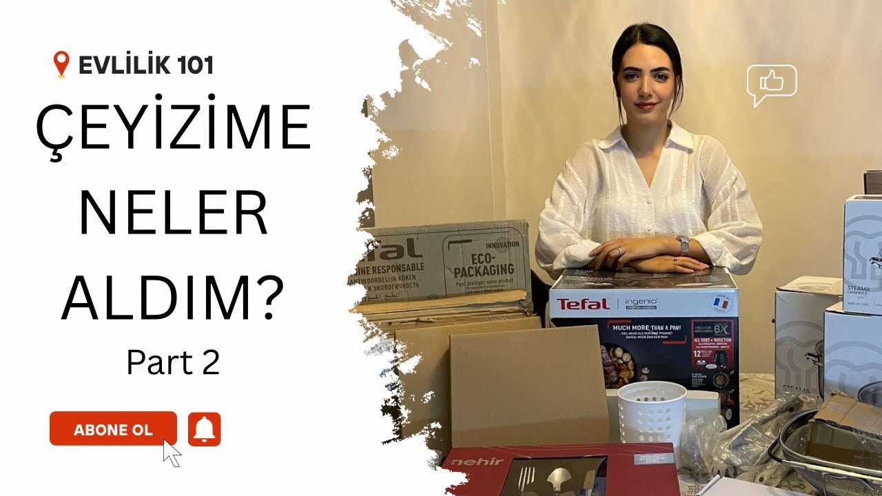 Evlilik 101 | Çeyizime neler aldım ? Part 2