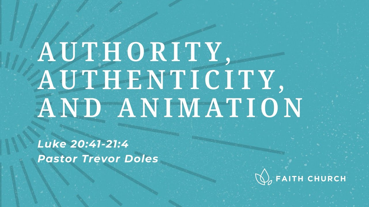 Authority, Authenticity, and Animation (Luke 