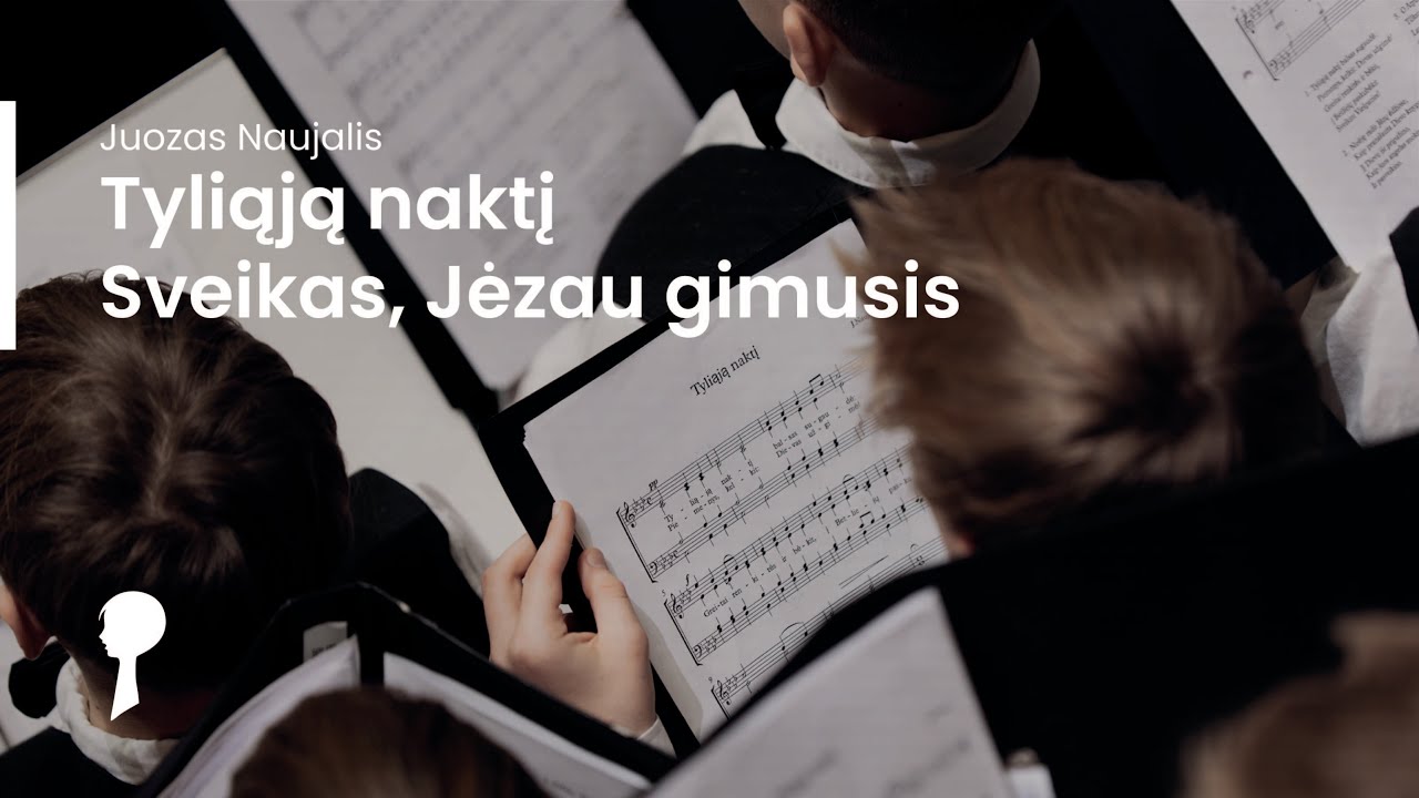 Tyliąją naktį, Sveikas, Jėzau gimusis (J. Naujalis) | Choras „Ąžuoliukas“
