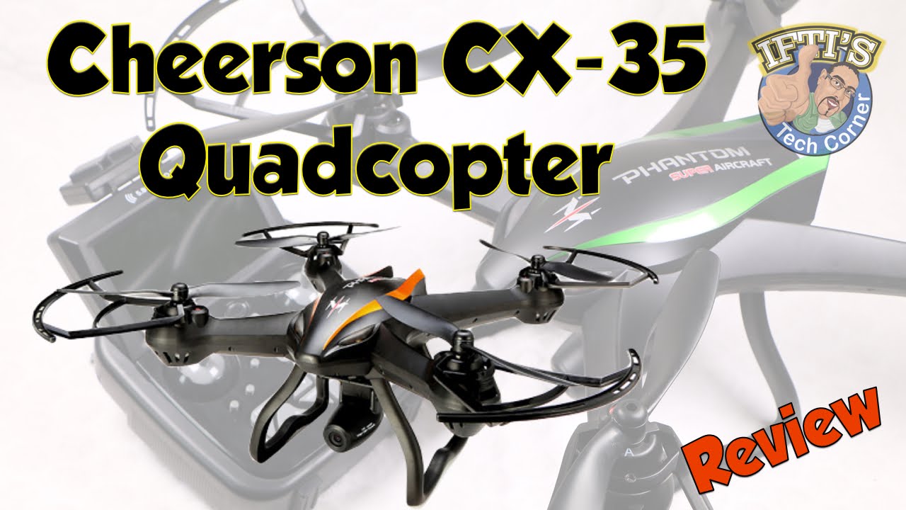 Cheerson CX-35 Quadcopter - The ideal budget RC Quad? : REVIEW
