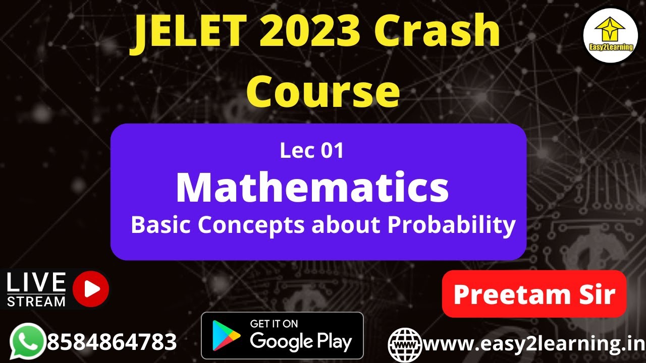 JELET 2023 Crash Course | Mathematics Lec 01 Basic Concepts about Probability | By Preetam Sir |
