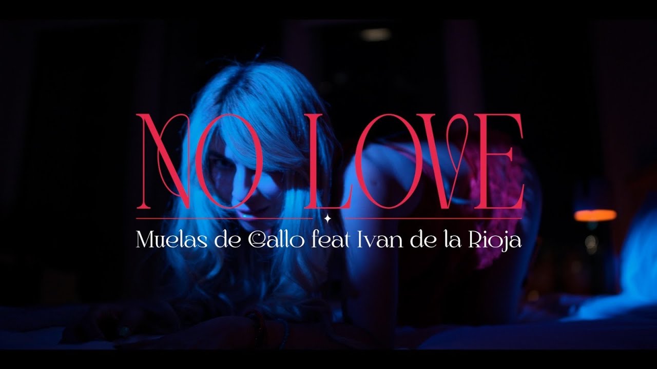 Muelas de Gallo - No Love Ft. Iván de la Rioja  (Video Oficial)