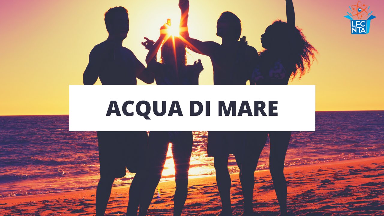 Perché il mare è salato? - La Fisica che non ti aspetti in Agosto