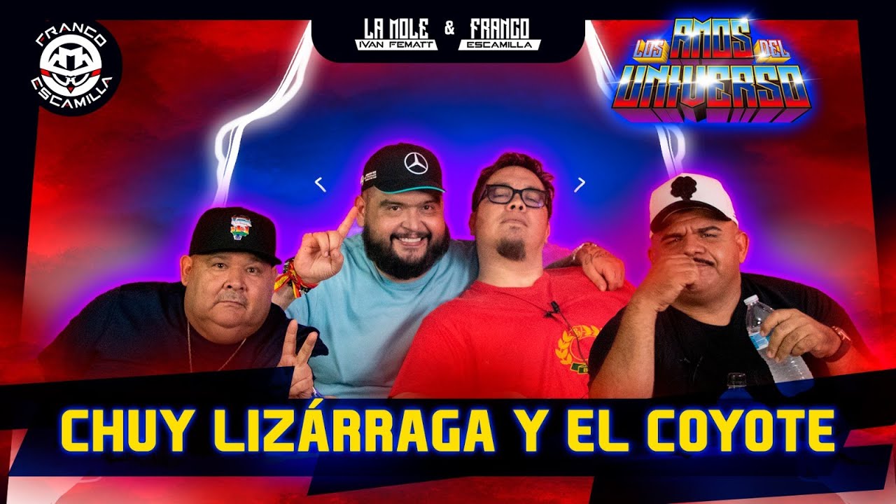 Los Amos del Universo.- Chuy Lizárraga y El Coyote