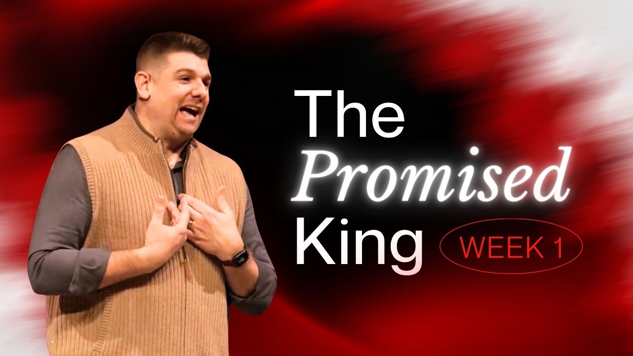 The Promised King | Week 1