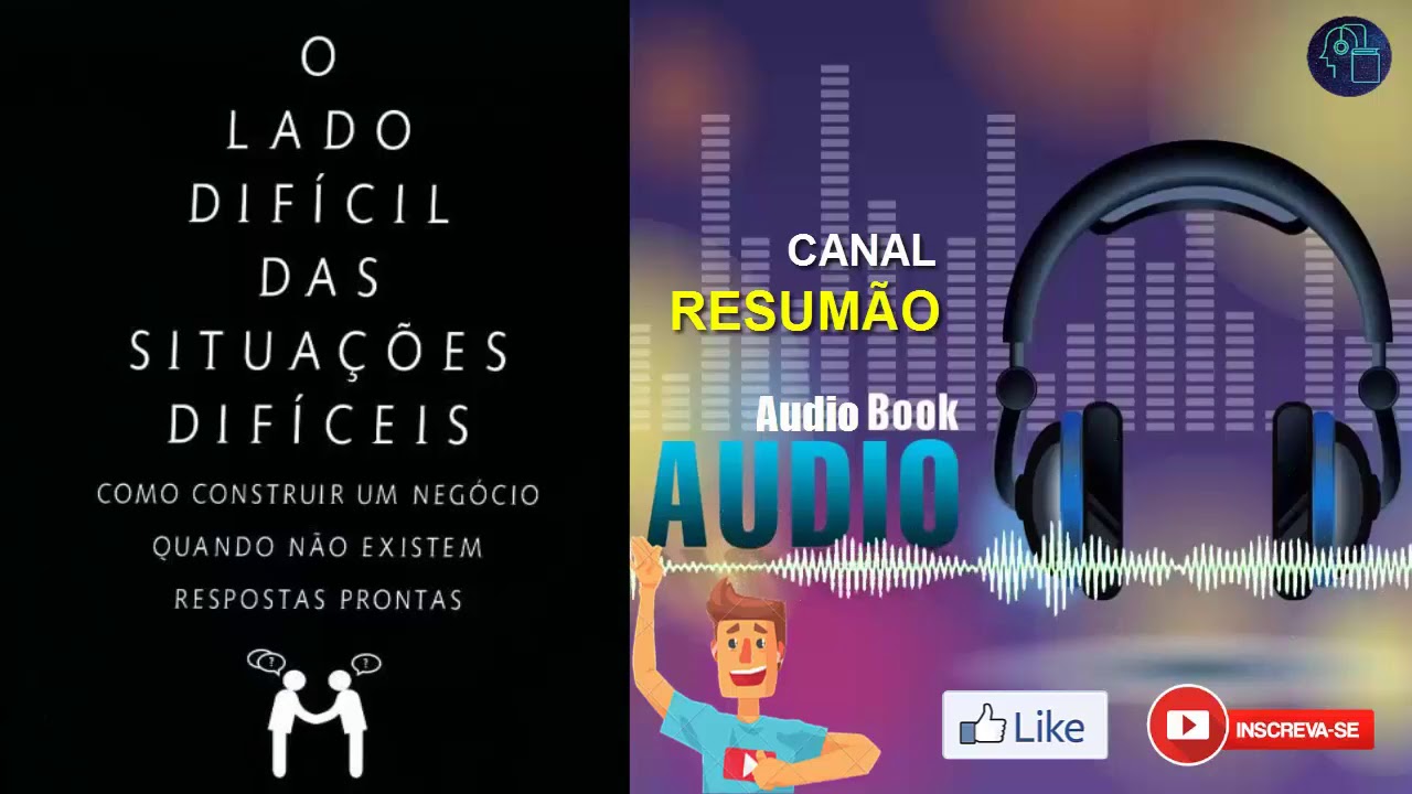 █▬█ █ ▀█▀ - O LADO DIFÍCIL DAS SITUAÇÕES DIFÍCEIS  |  RESUMO DO LIVRO EM AUDIOBOOK | Ben Horowitz