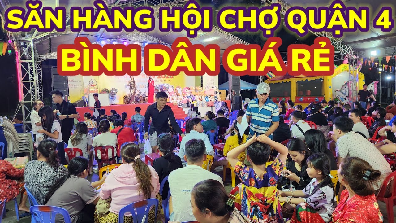 SĂN H&Agrave;NG GI&Aacute; RẺ HỘI CHỢ QUẬN 4 B&Igrave;NH D&Acirc;N V&Agrave; QU&Aacute; Đ&Ocirc;NG VUI || Nick Nguyen