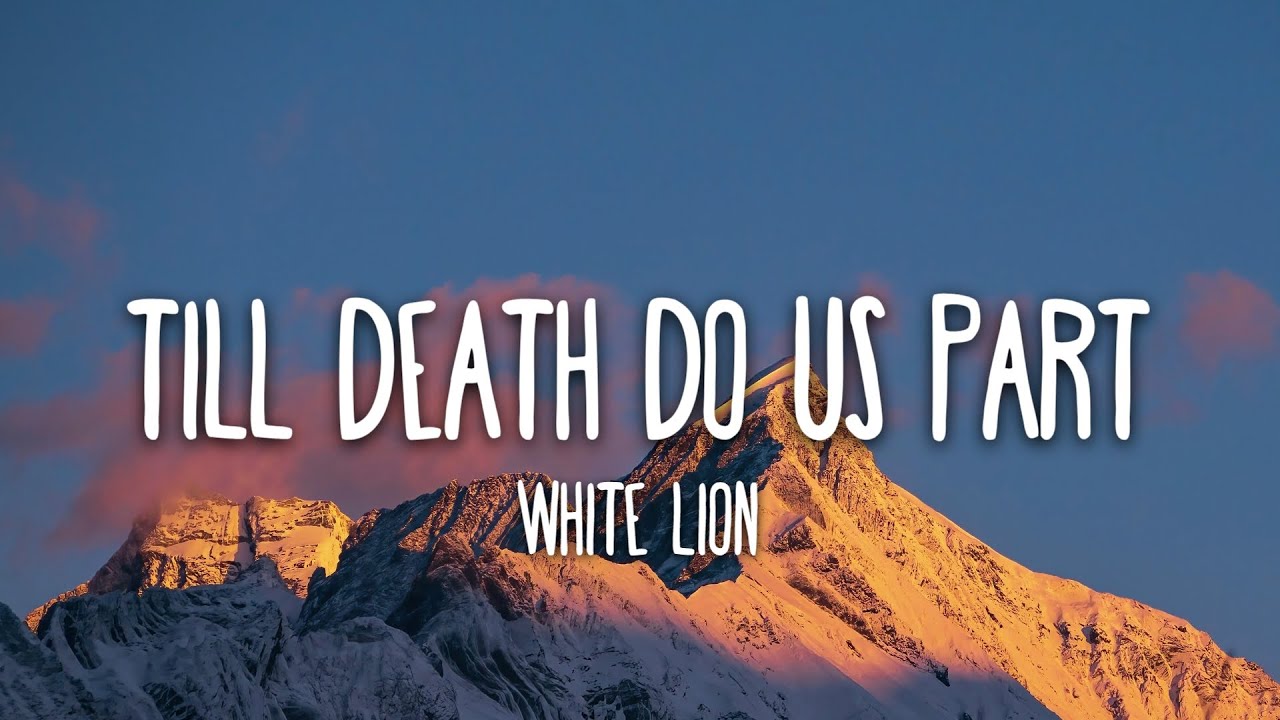 White Lion - Till Death Do Us Part (Lyrics)