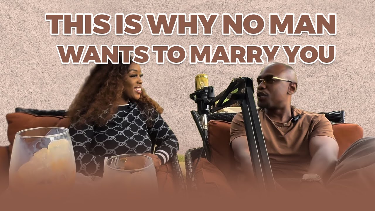 THIS IS WHY NO MAN WANTS TO MARRY YOU