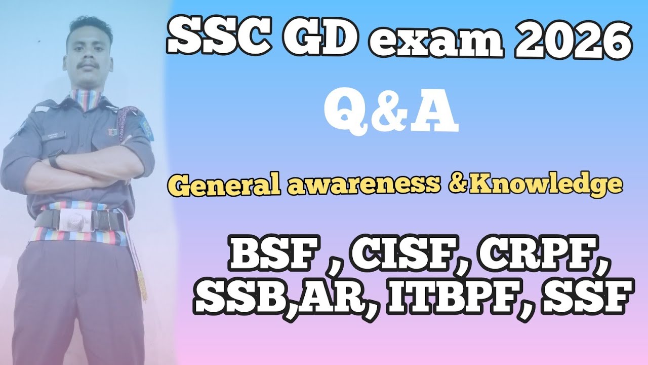 SSC GD exam Q&A general awareness & knowledge.