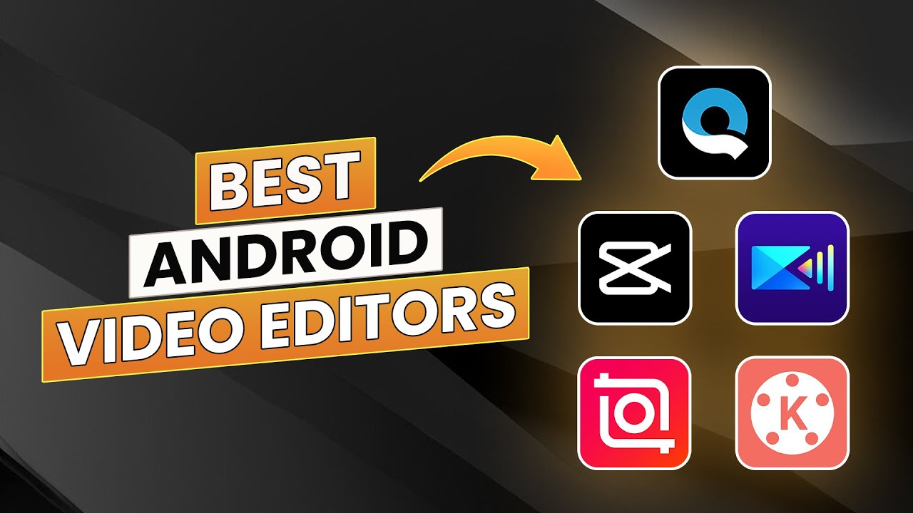 Best Free Video Editing Apps for Android 2025 | CapCut, VN, Filmora & More