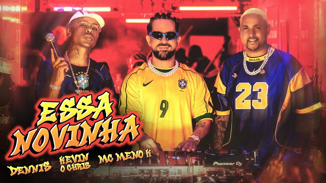 DENNIS, Kevin O Chris e MC Meno K - Essa Novinha