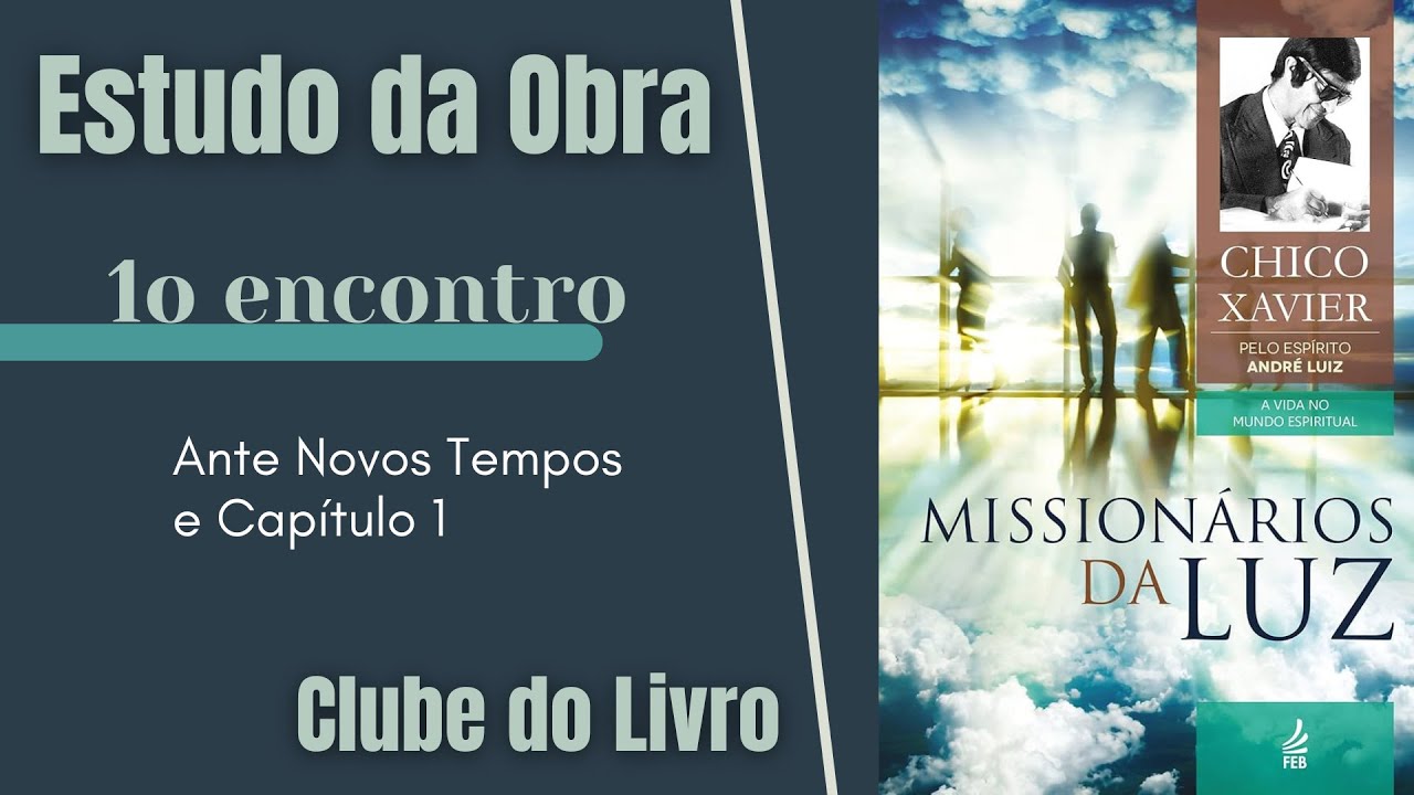Estudo do Livro Missionários da Luz - Cap. 1