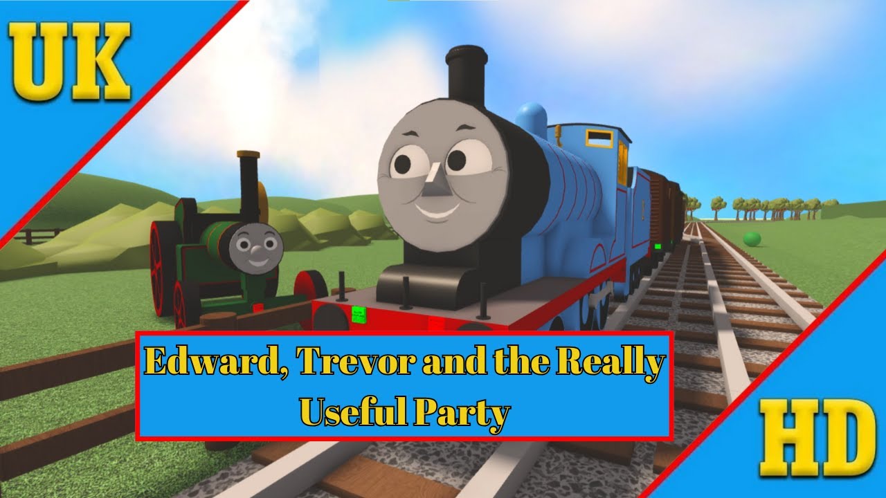 Edward, Trevor and the Really Useful Party (Remake-UK)