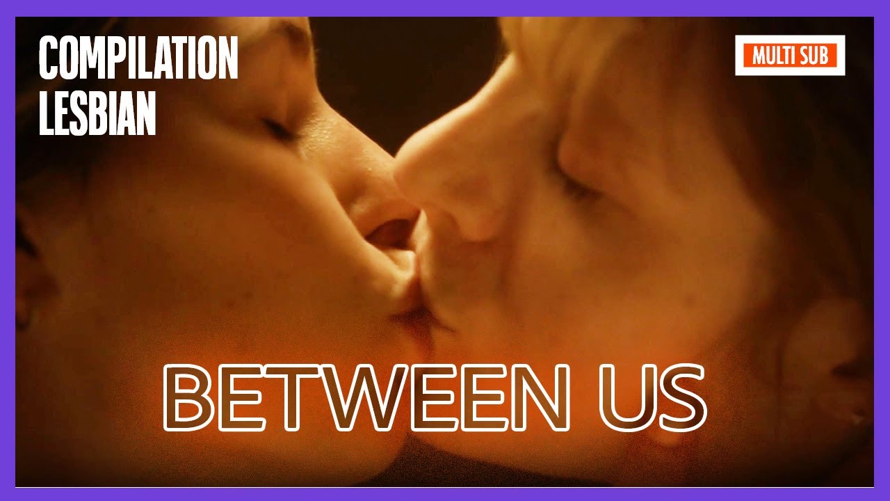 ENG SUB Multi [Compilation] Emotional Lesbian Moments | Between Us