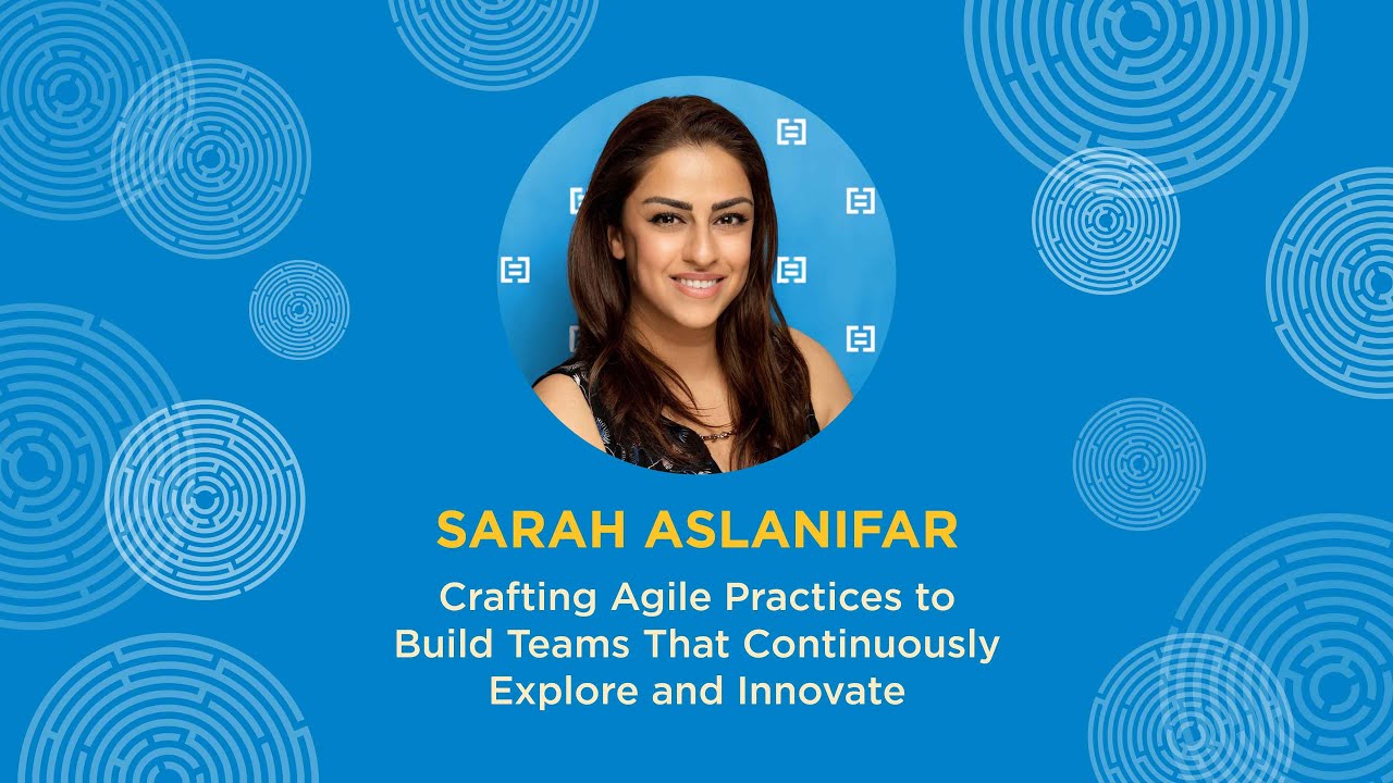 Crafting Agile Practices to Build Teams that Continuously Explore & Innovate - Sarah Aslanifar
