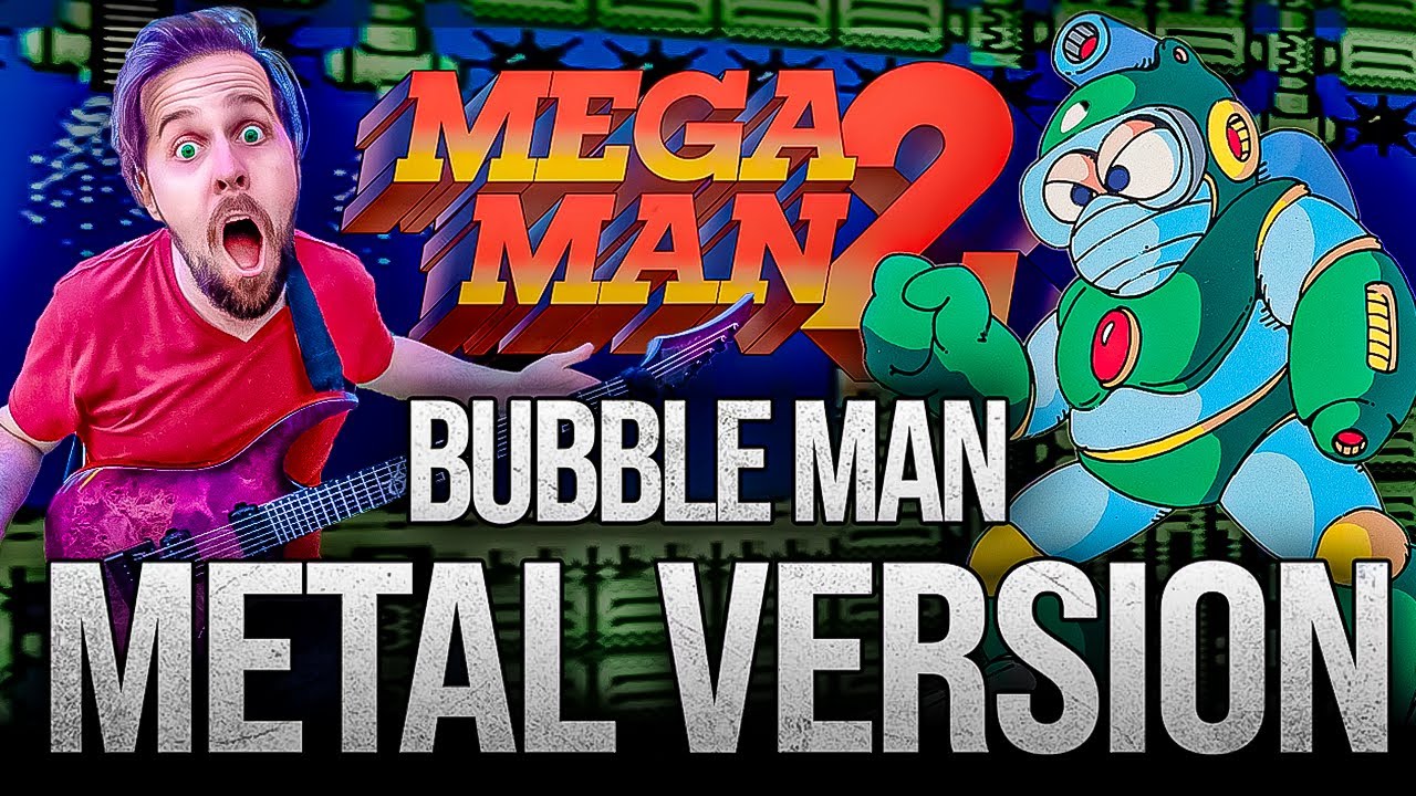 Mega Man II (Bubble Man) goes harder 🎵 METAL VERSION