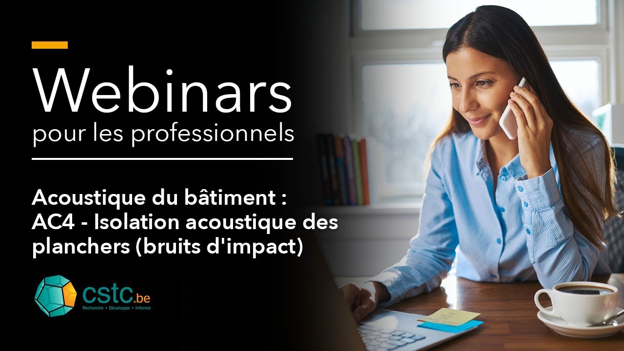 Webinar - Acoustique du bâtiment : AC4 - Isolation acoustique des planchers (bruits d'impact)