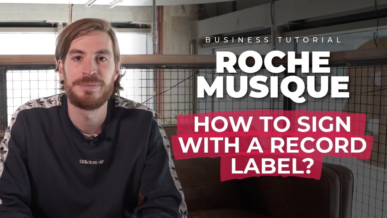 How to Sign With a Music Label? w/ ROCHE MUSIQUE