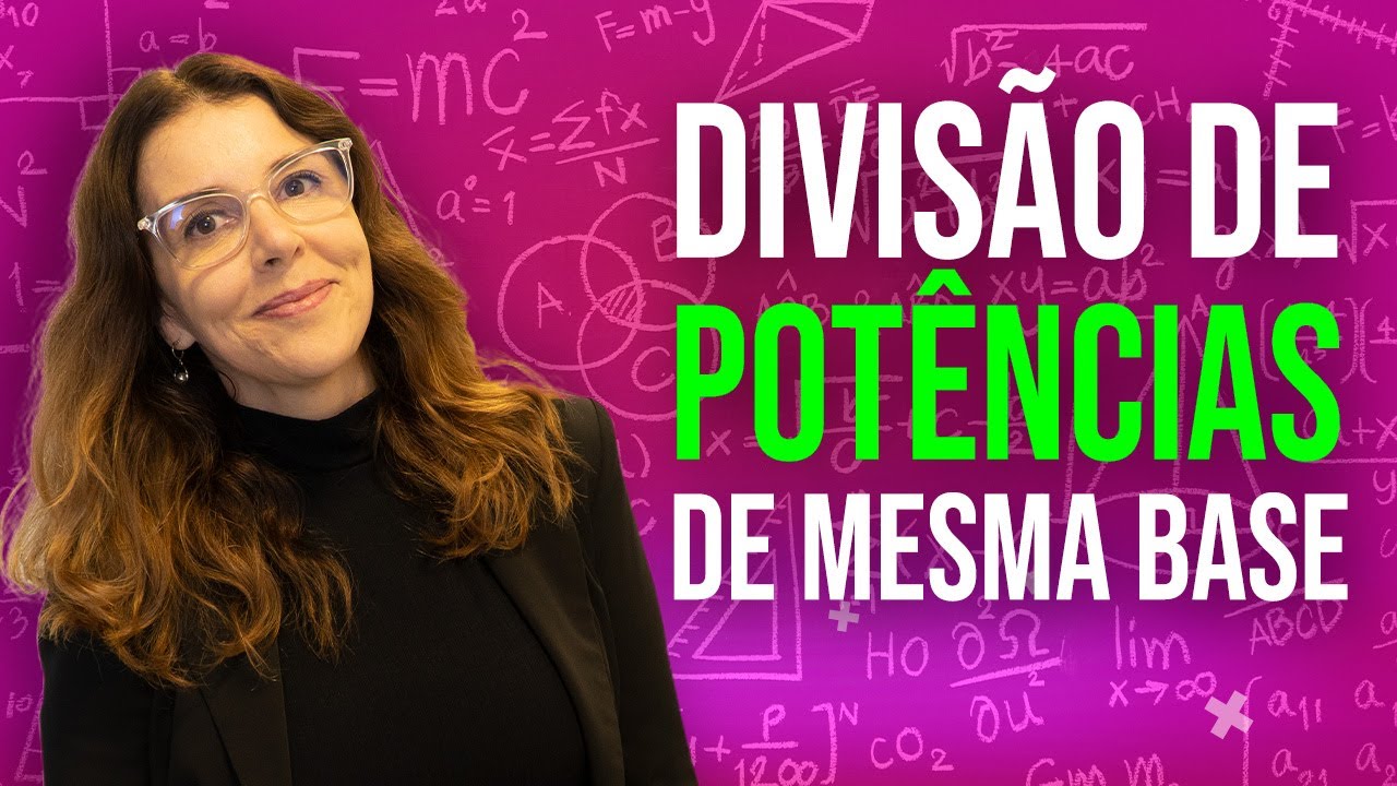 Divisão de potências de mesma base  1