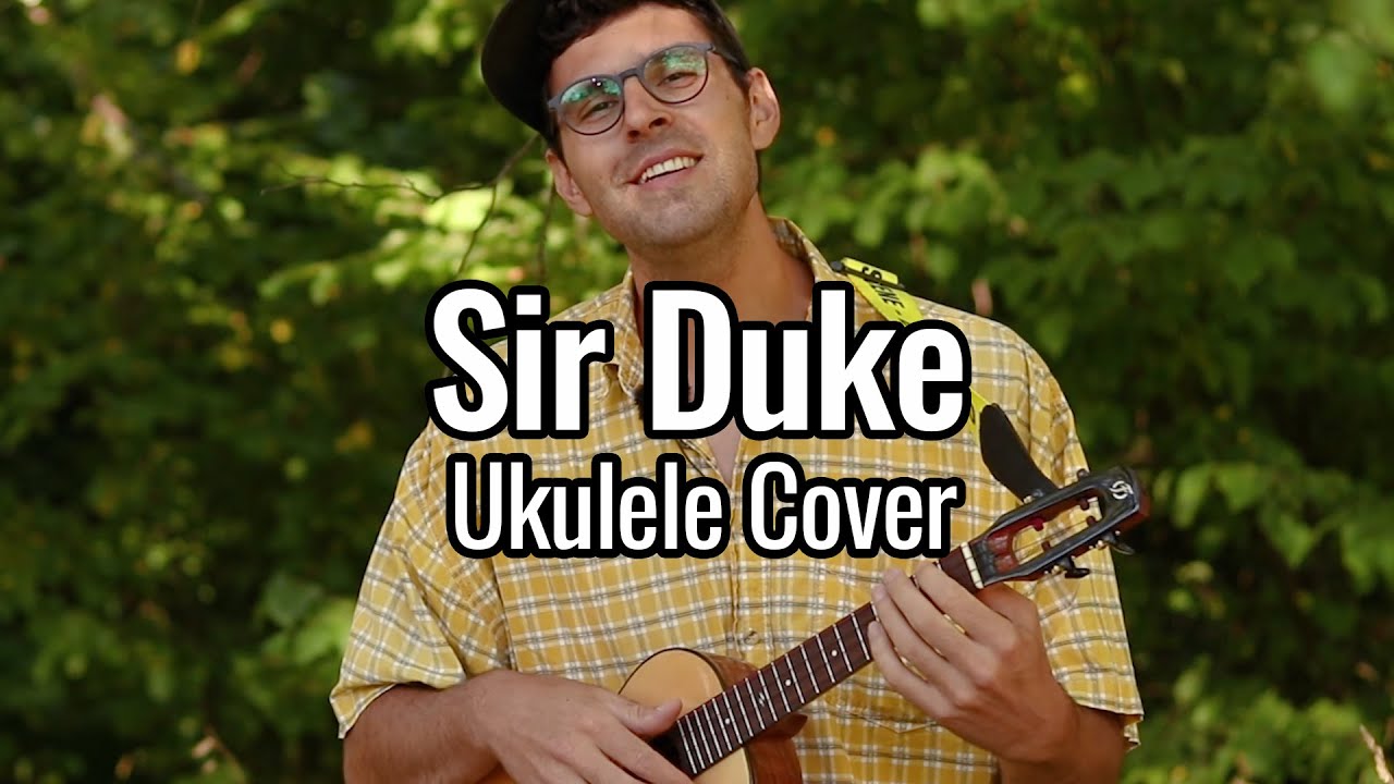 Stevie Wonder - Sir Duke (Ukulele Cover)