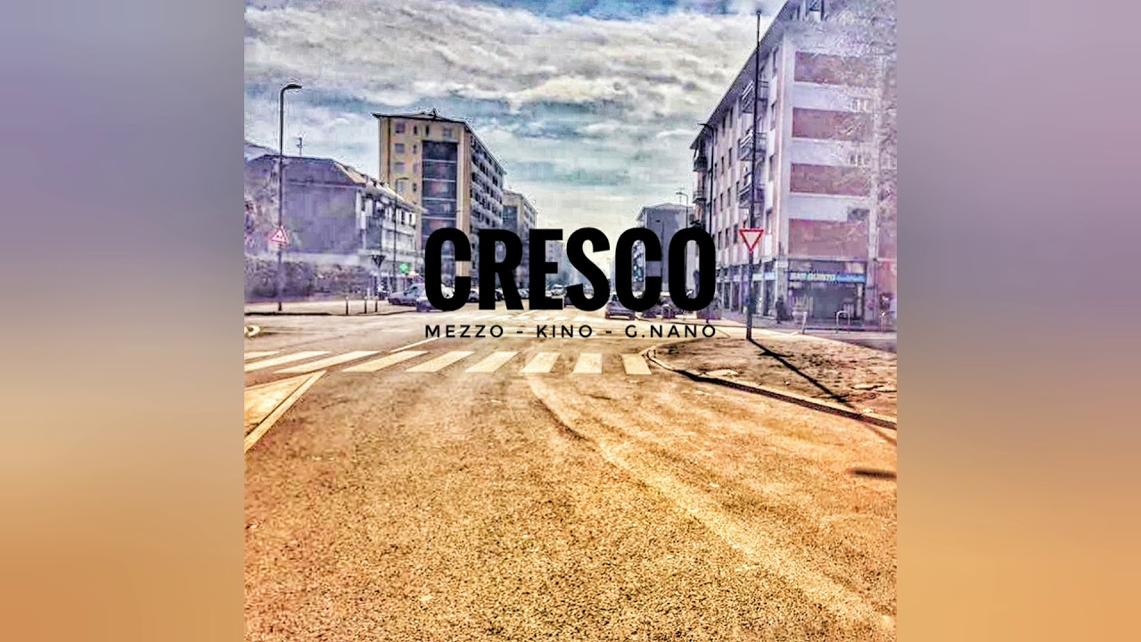 Mezzo - Cresco feat. Kino, Gnano
