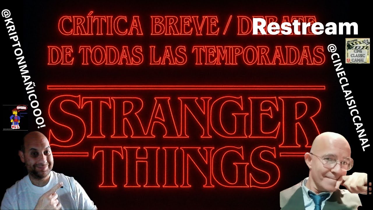 CRITICA/DEBATE BREVE DE STRANGER THINGS(TODAS TEMPORADAS