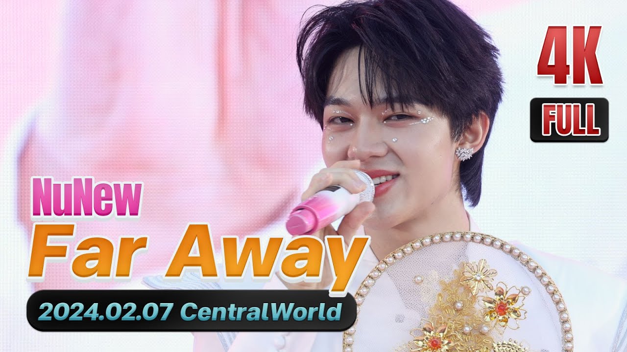 NuNew Far Away @ centralwOrld The Great Chinese New Year 2024 (20240207)